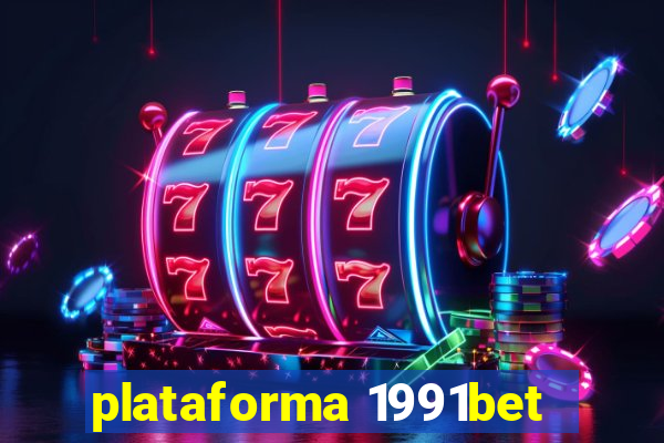 plataforma 1991bet